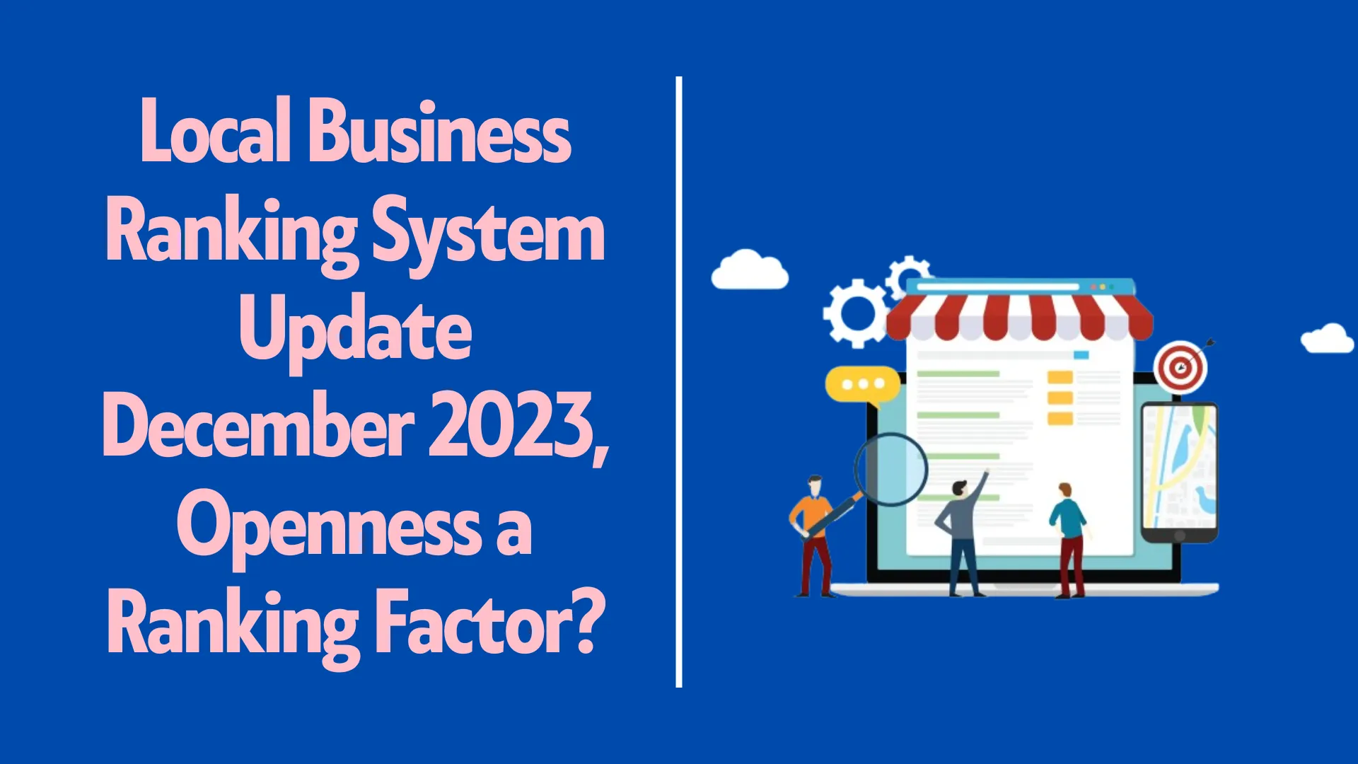 Local Business Ranking System Update December 2023, Openness a Ranking Factor